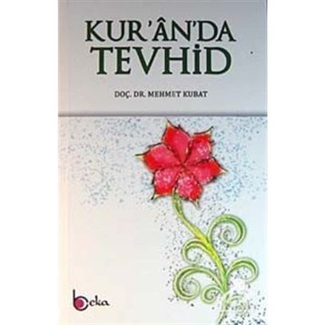 Kur'an'da Tevhid- Mehmet Kubat