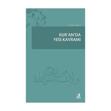 Kuranda Yeis Kavramı - Yavuz Kurt