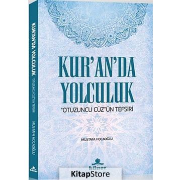 Kur’an’da Yolculuk - Mustafa Hocaoğlu