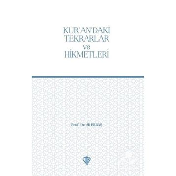Kur'an'daki Tekrarlar ve Hikmetleri - Ali Erbaş