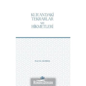Kur'an'daki Tekrarlar ve Hikmetleri - Ali Erbaş