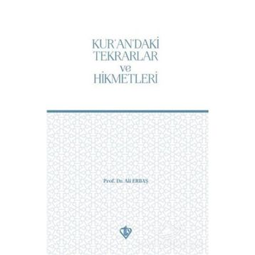 Kur'an'daki Tekrarlar ve Hikmetleri - Ali Erbaş