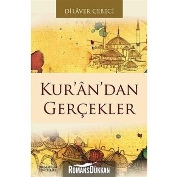 KUR'AN'DAN GERÇEKLER - DILAVER CEBECI