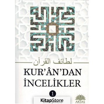 Kur’an’dan İncelikler - Ömer Şavlığ