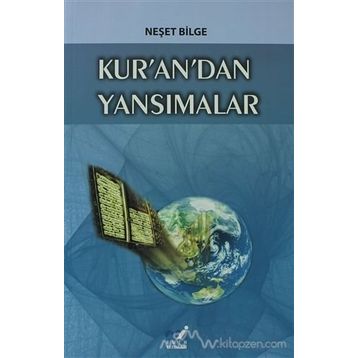 KUR'AN'DAN YANSIMALAR - NEŞET BILGE