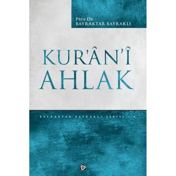 Kur’an’i Ahlak - Bayraktar Bayraklı