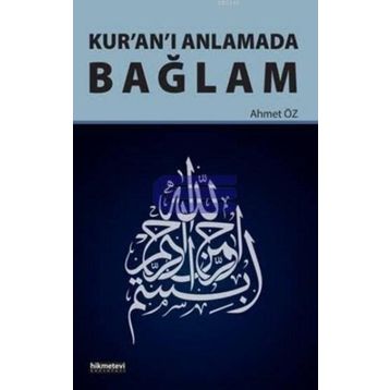 Kur’an’ı Anlamada Bağlam - Ahmet Öz