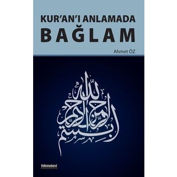 Kur’an’ı Anlamada Bağlam - Ahmet Öz