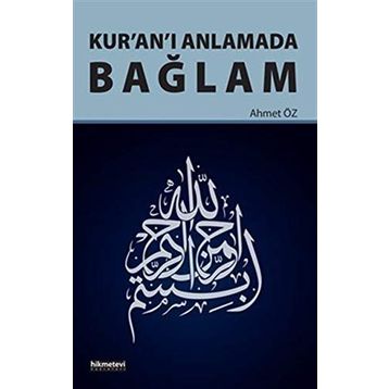 Kur’an’ı Anlamada Bağlam - Ahmet Öz