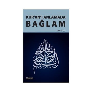Kur’an’ı Anlamada Bağlam - Ahmet Öz