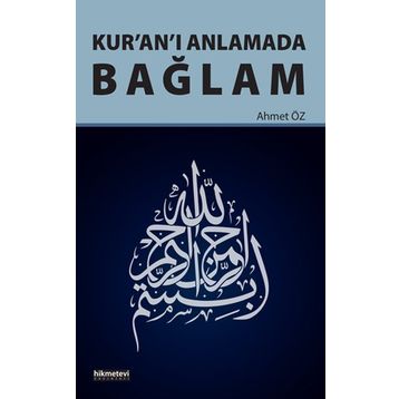 Kur’an’ı Anlamada Bağlam - Ahmet Öz