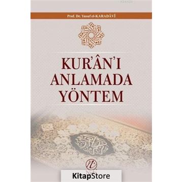 Kur’an’ı Anlamada Yöntem - yusuf el karadawi