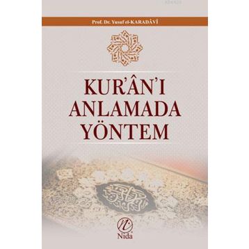 Kur’an’ı Anlamada Yöntem - yusuf el karadawi