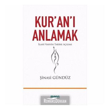 Kur’an’ı Anlamak - Şinasi Gündüz