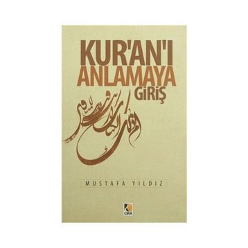 Kur’an’ı Anlamaya Giriş - Mustafa Ayyıldız
