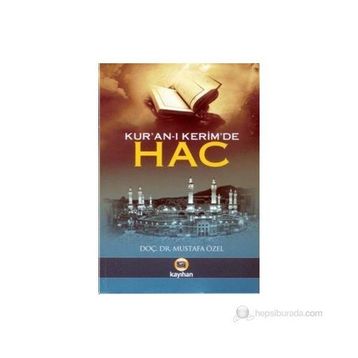 KUR'AN'I KERIM'DE HAC - MUSTAFA ÖZEL