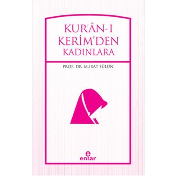 Kuranı Kerimden Kadınlara - Murat Sülün