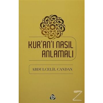 Kur’an’ı Nasıl Anlamalı - Abdülcelil Candan