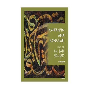 KUR'AN'IN ANA KONULARI - M. SAIT ŞİMŞEK