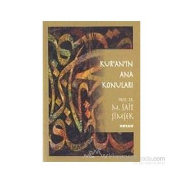 KUR'AN'IN ANA KONULARI - M. SAIT ŞİMŞEK