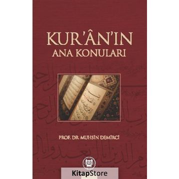 KUR'AN'IN ANA KONULARI - MUHSIN DEMIRCI