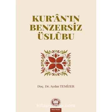 Kur'an'ın Benzersiz Üslubu - Aydın Temizer