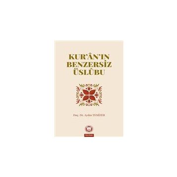 Kur'an'ın Benzersiz Üslubu - Aydın Temizer