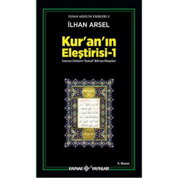 KURAN'IN ELEŞTİRİSİ 1 - İLHAN ARSEL