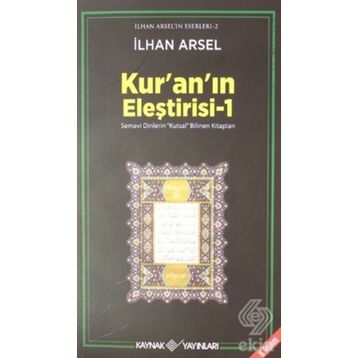 KURAN'IN ELEŞTİRİSİ 1 - İLHAN ARSEL
