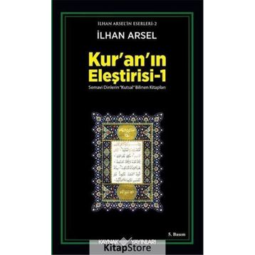 KURAN'IN ELEŞTİRİSİ 1 - İLHAN ARSEL