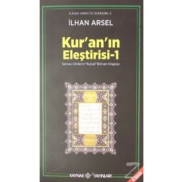 KURAN'IN ELEŞTİRİSİ 1 - İLHAN ARSEL