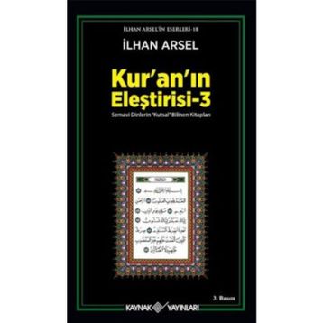 KURANIN ELEŞTİRİSİ 3 - İLHAN ARSEL