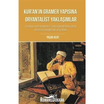 Kur'anın Gramer Yapısına Oryantalist Yaklaşımlar - Yaşar Acat