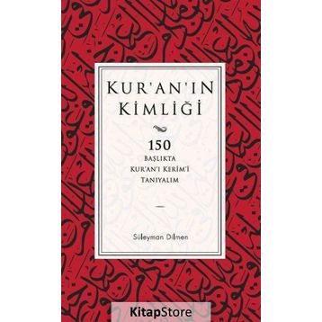 Kur’an’ın Kimliği - Süleyman Dilmen