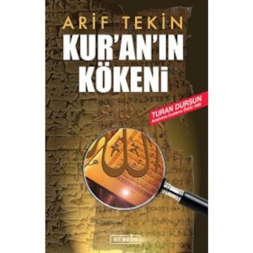 KUR'AN'IN KÖKENİ - ARIF TEKIN