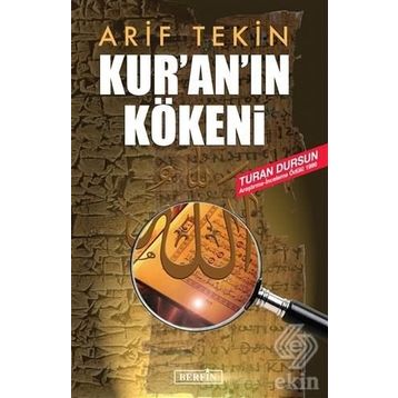KUR'AN'IN KÖKENİ - ARIF TEKIN