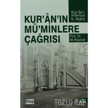 KUR'AN'IN MÜ'MİNLERE ÇAĞRISI - ALI AKPINAR