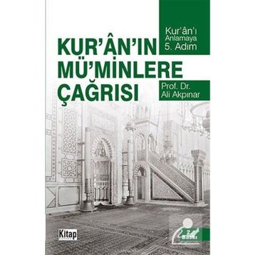 KUR'AN'IN MÜ'MİNLERE ÇAĞRISI - ALI AKPINAR