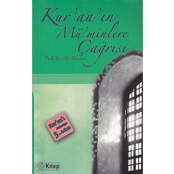 KUR'AN'IN MÜ'MİNLERE ÇAĞRISI - ALI AKPINAR
