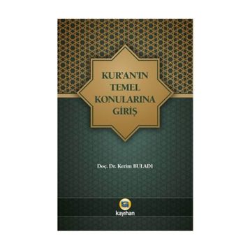 Kur'an'ın Temel Konularına Giriş - Kerim Buladı