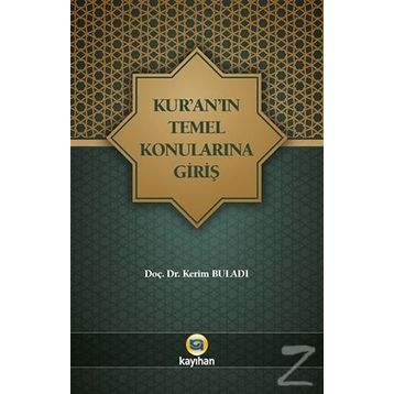 Kur'an'ın Temel Konularına Giriş - Kerim Buladı