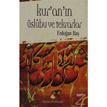 KUR'AN'IN ÜSLÛBU VE TEKRARLAR - ERDOĞAN BAŞ