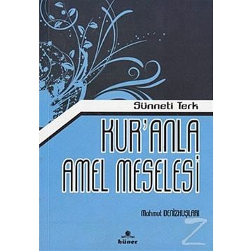 Kur’anla Amel Meselesi - Mahmut Denizkuşları