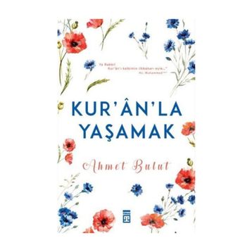 Kuran'la Yaşamak - Ahmet Bulut