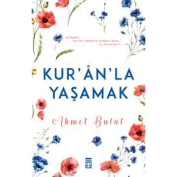 Kuran'la Yaşamak - Ahmet Bulut