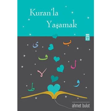 Kuran'la Yaşamak - Ahmet Bulut