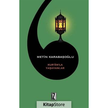 Kur’an’la Yaşayanlar - Metin Karabaşoğlu