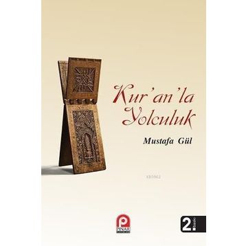 Kur’an’la Yolculuk - Mustafa Gül