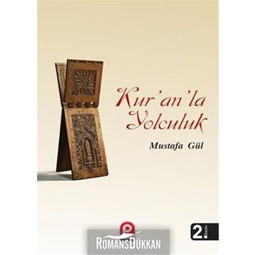 Kur’an’la Yolculuk - Mustafa Gül