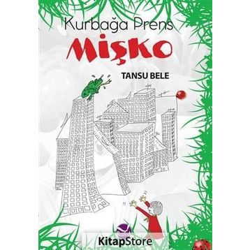 Kurbağa Prens Mişko - Tansu Bele